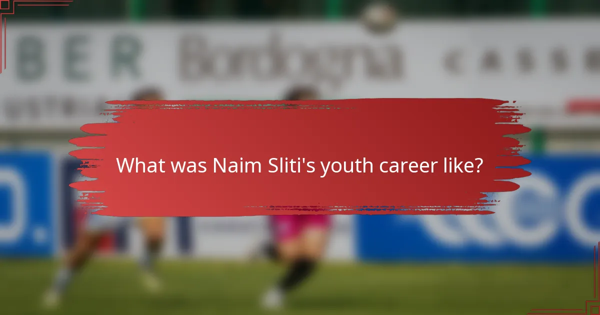 What was Naim Sliti's youth career like?